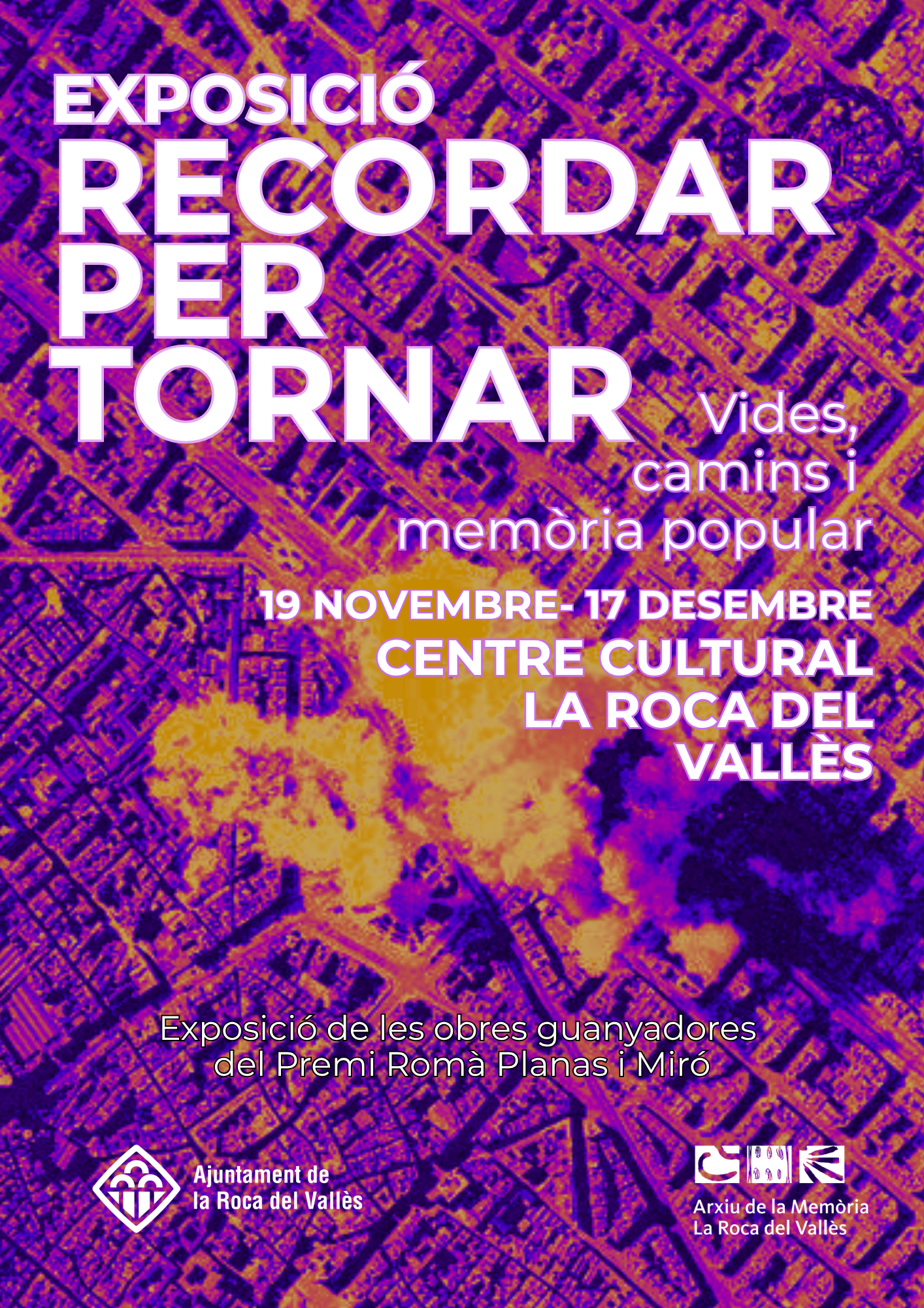 Exposici&oacute; RECORDAR PER TORNAR. Vides, camins i mem&ograve;ria popular