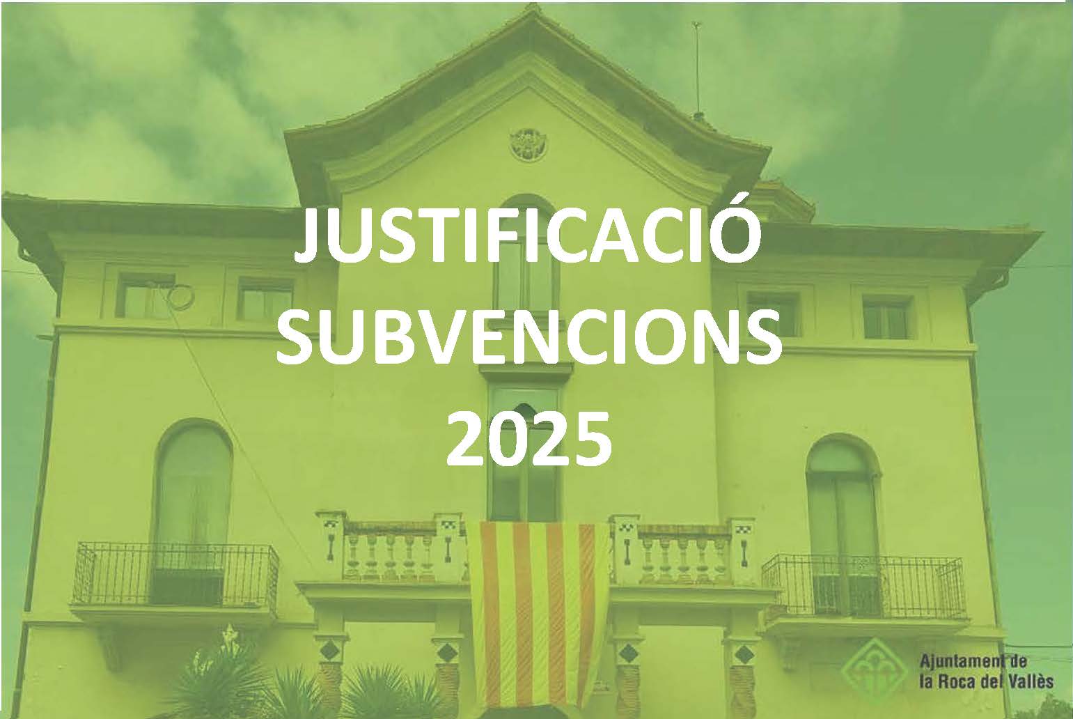 Justificació subvencions atorgades l'any 2025